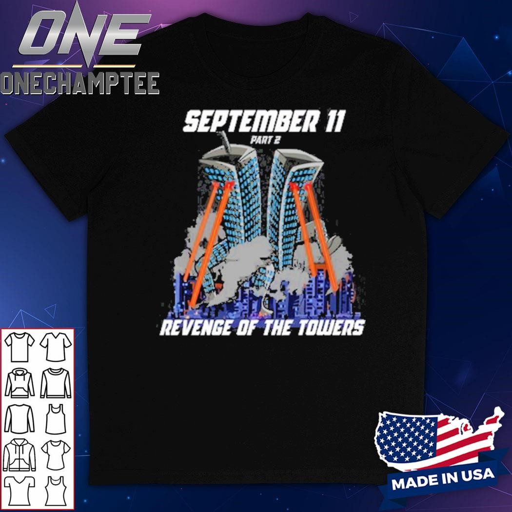 September 9-11 Part Two Revenge Of The Towers Shirt