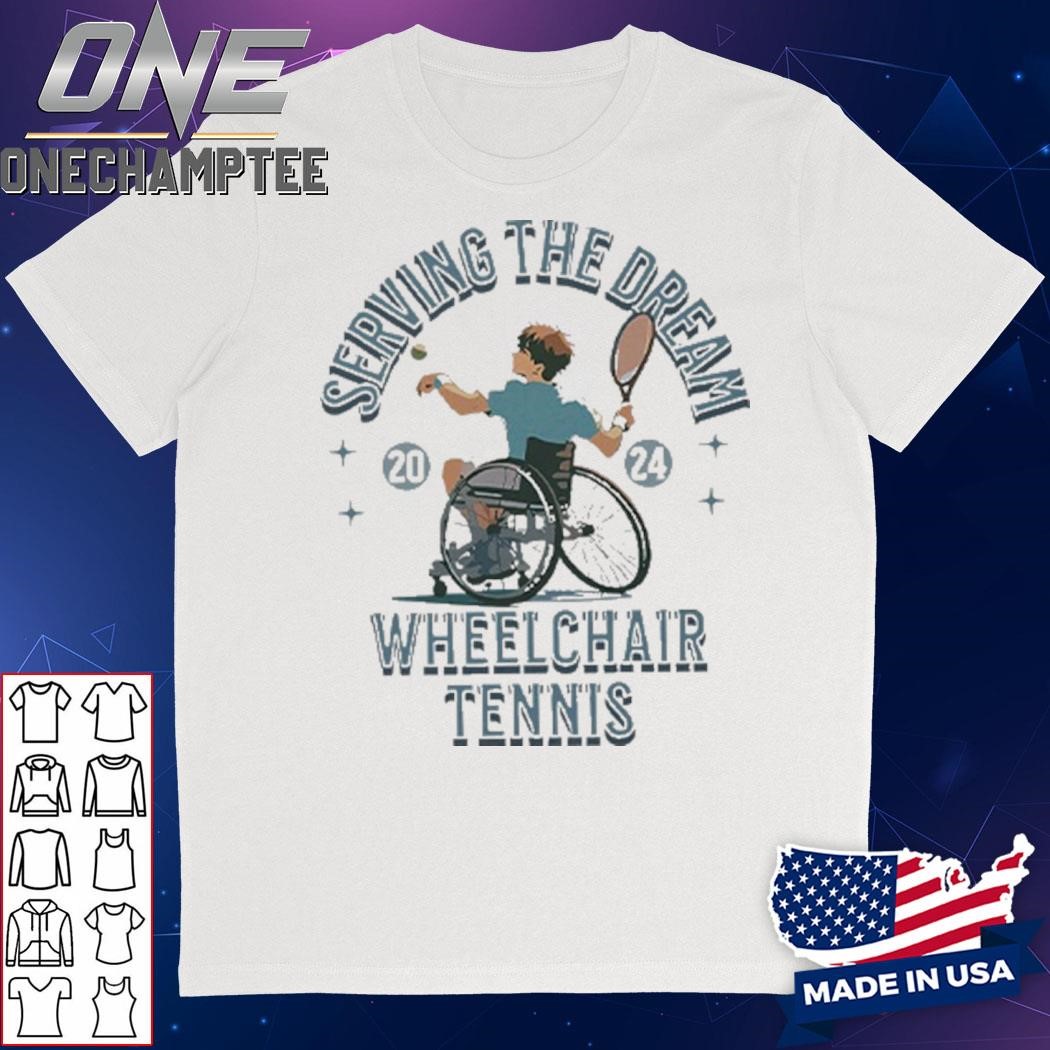 Serving The Dream Wheelchair Tennis Paralympics 2024 Shirt