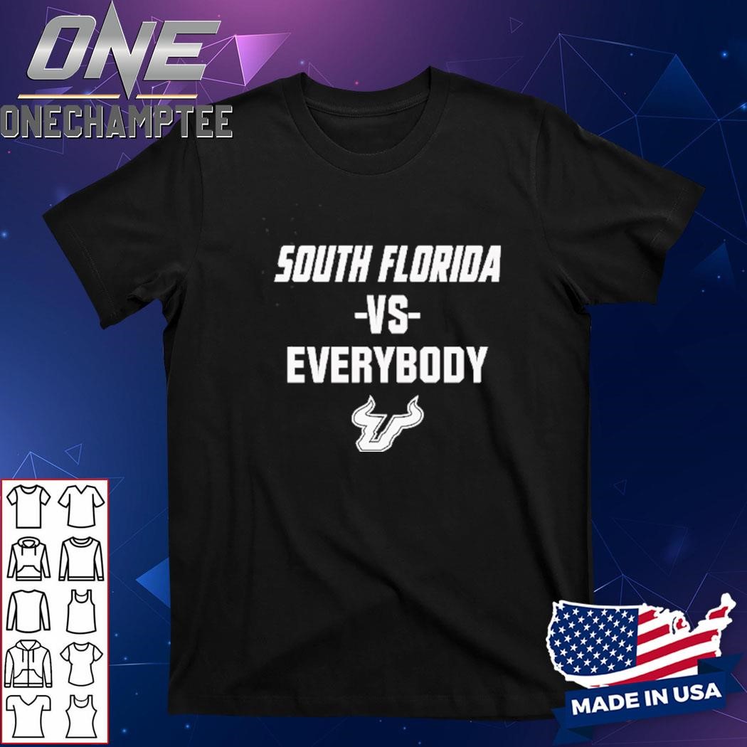 South Florida Bulls South Florida Vs Everybody Shirt