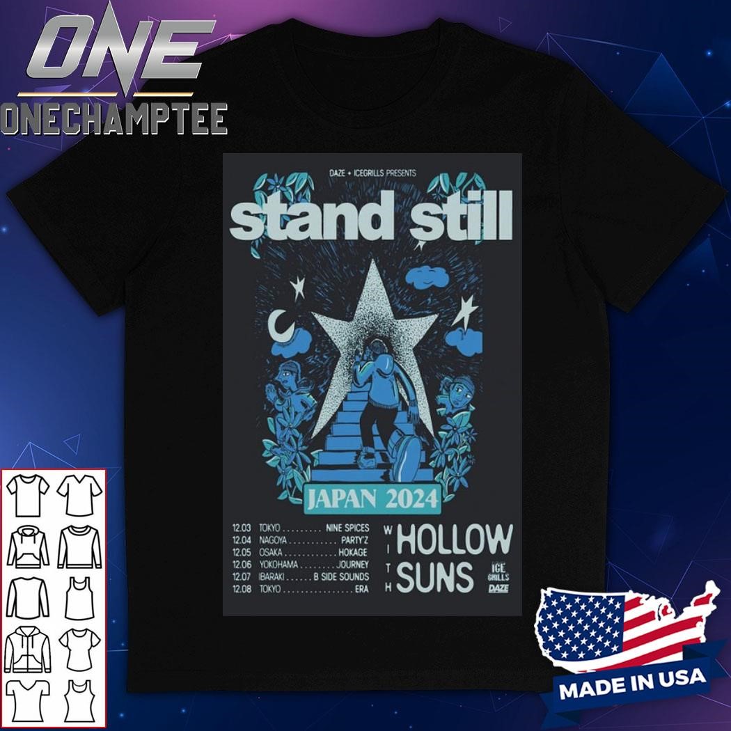 Stand Still Poster With Hollow Suns 2024 Japan Event Shirt