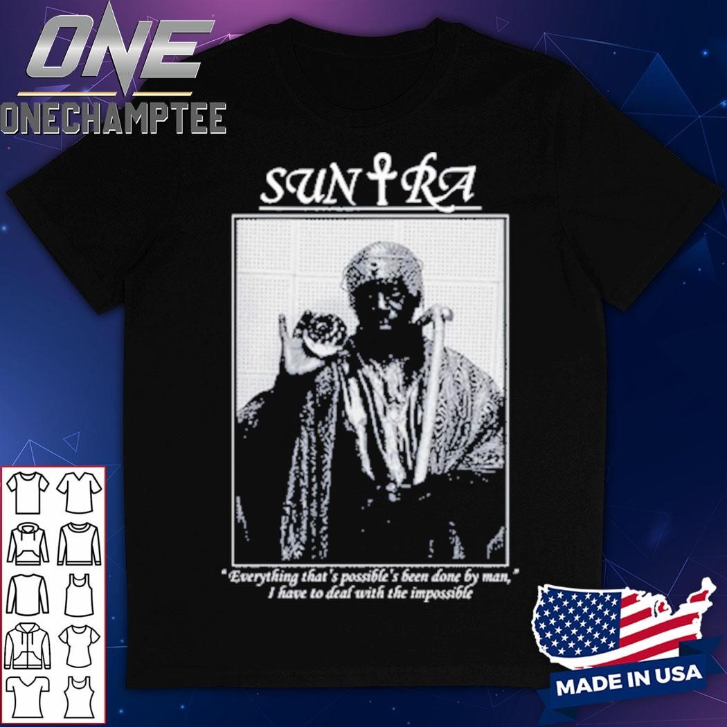 Sun Ra The Impossible Shirt