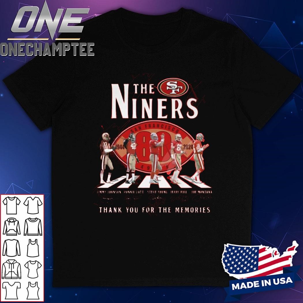 The Niners 80 Years Of 1944-2024 Thank You For The Memories T-Shirt