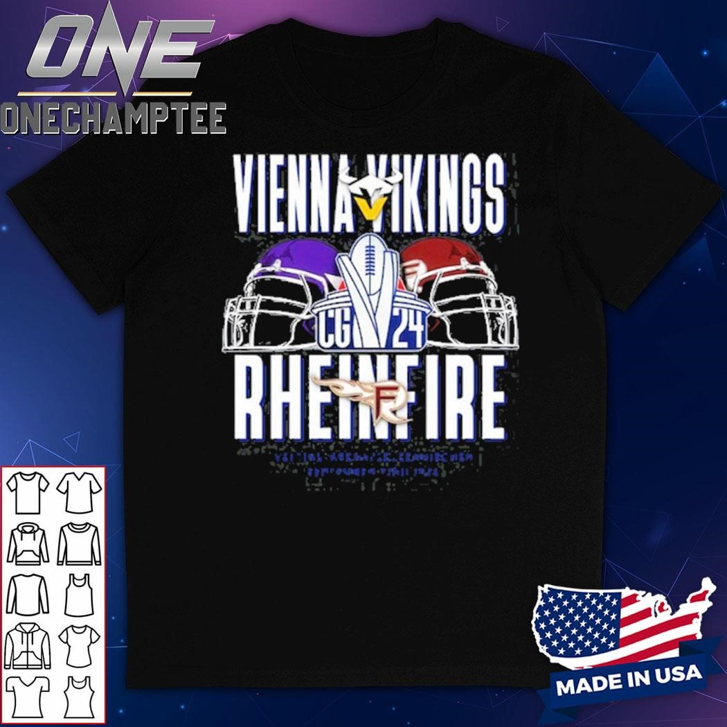 Vienna Vikings vs Rhein Fire September 22 2024 Veltins Arena Gelsenkirchen T-Shirt