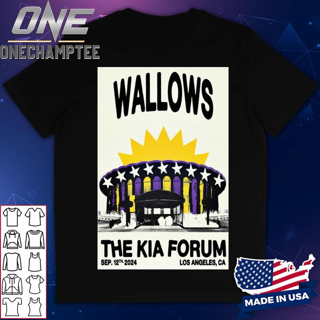 Wallows Sept 12 2024 The Kia Forum In Inglewood Ca Poster Shirt