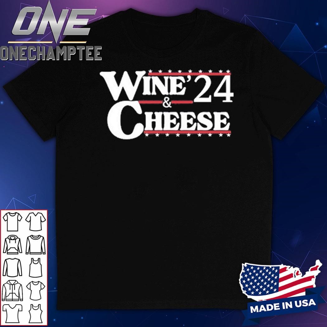 Wine & Cheese 24 Shirt