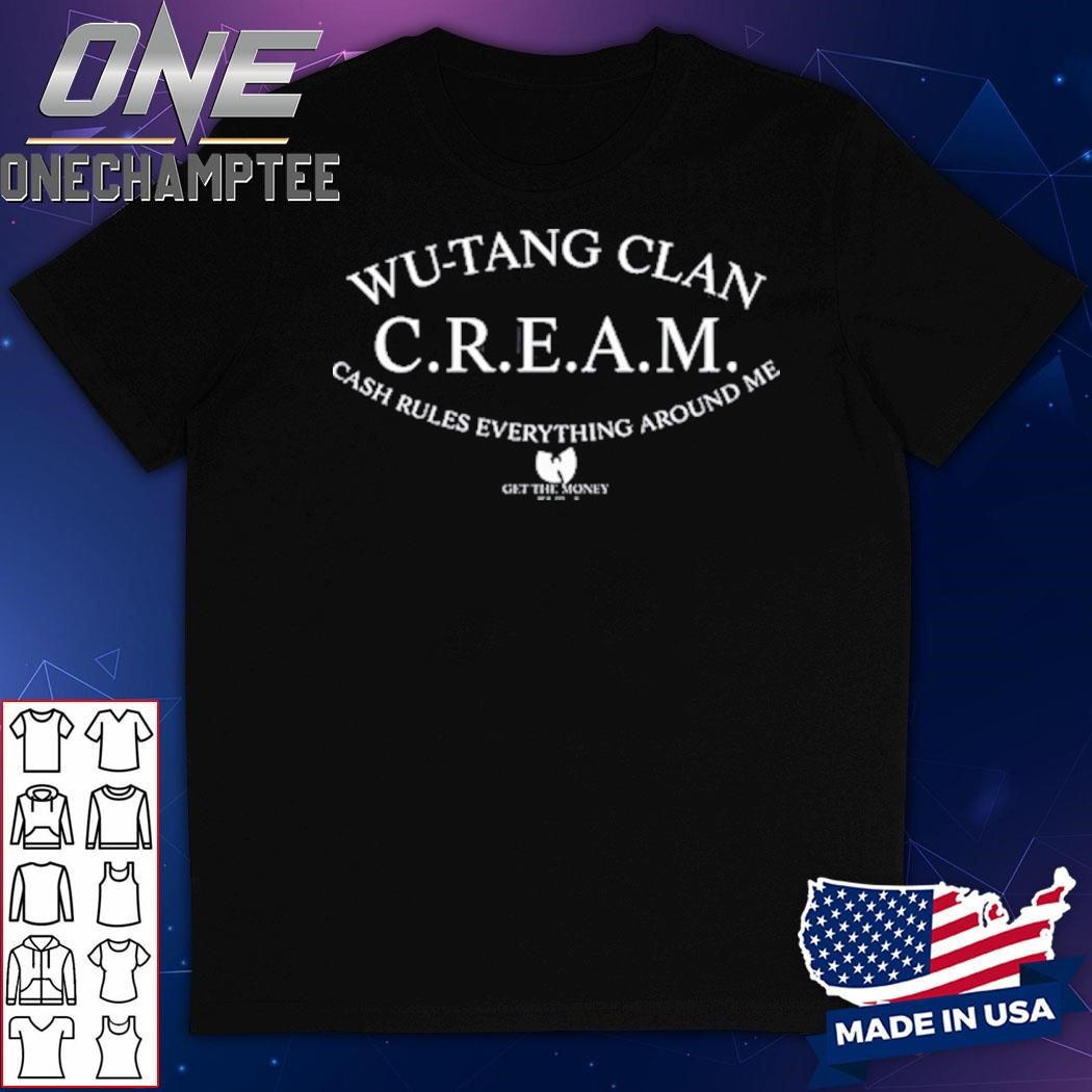 Wutang Clan C.R.E.A.M. Cash Rules Everything Around Me Shirt