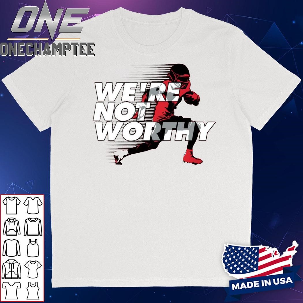 Xavier Worthy We’re Not Worthy Shirt