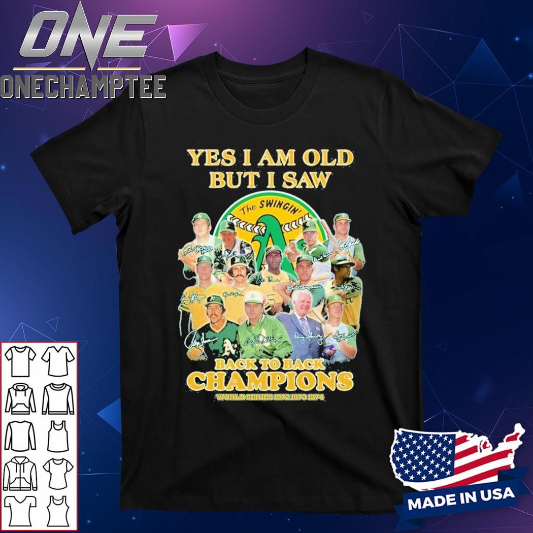 Yes I Am Old But I Saw Oakland Athletics Back To Back Champions 2024 T-Shirt