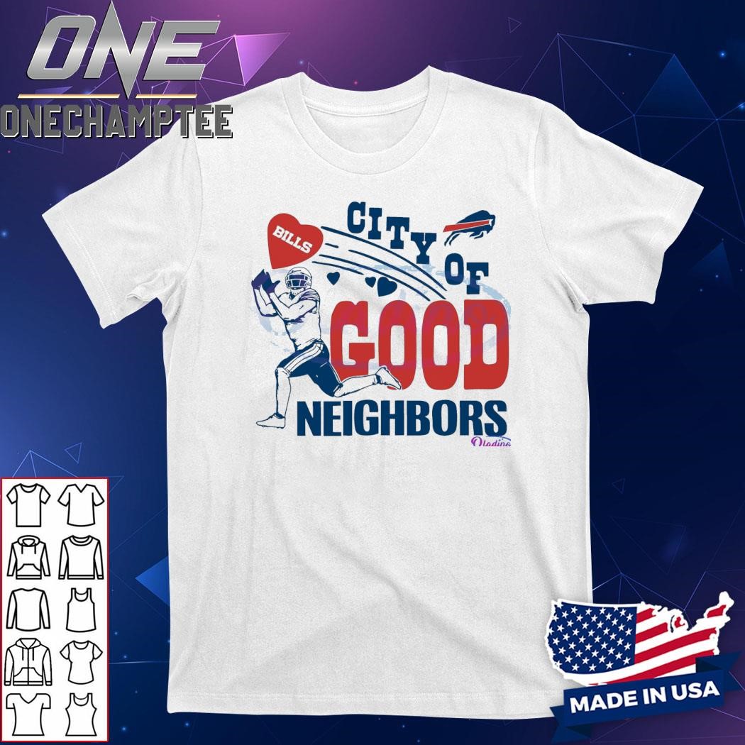 Buffalo Bills City Of Good Neighbors Shirt