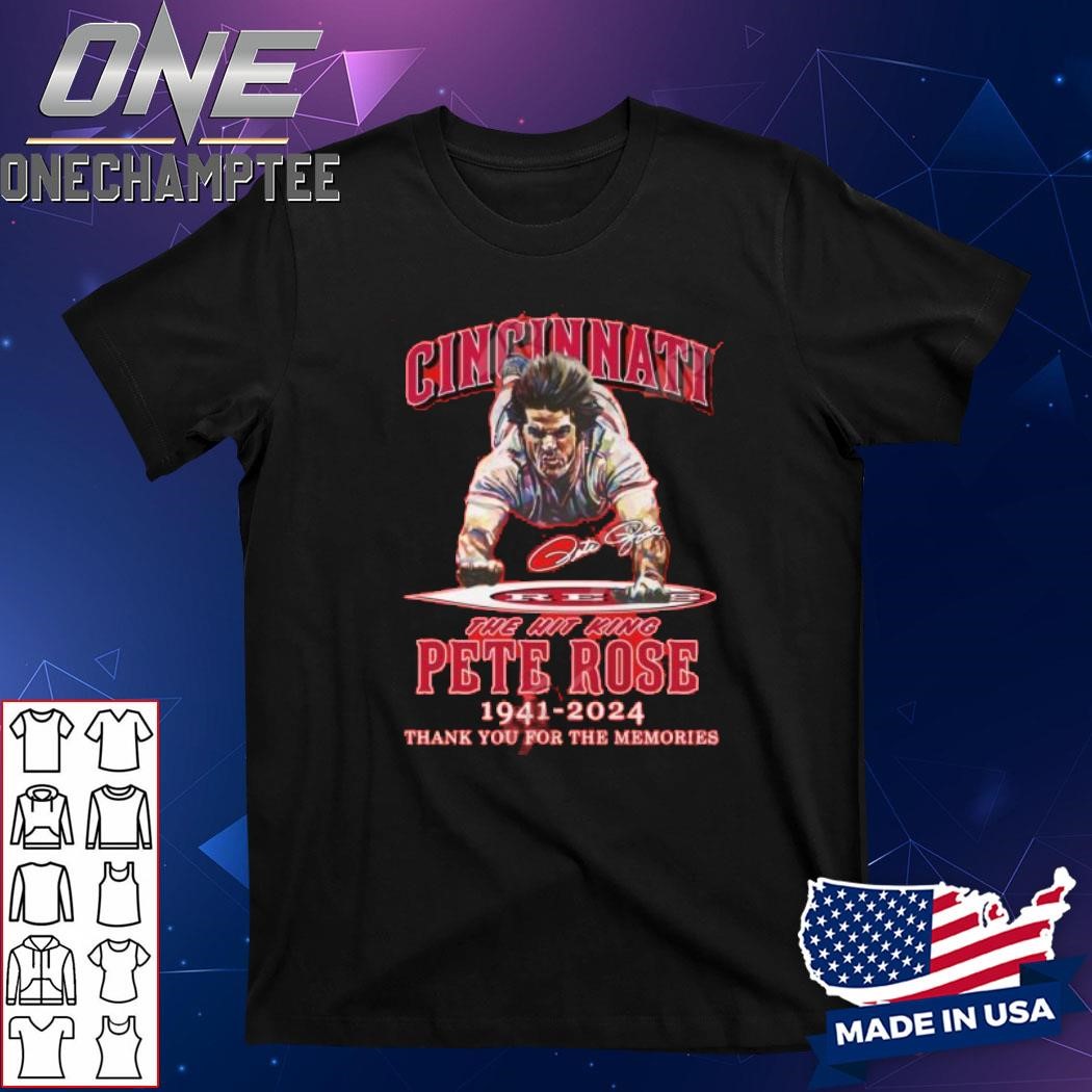 Cincinnati The Hit King Pete Rose 1941-2024 Thank You For The Memories T-Shirt