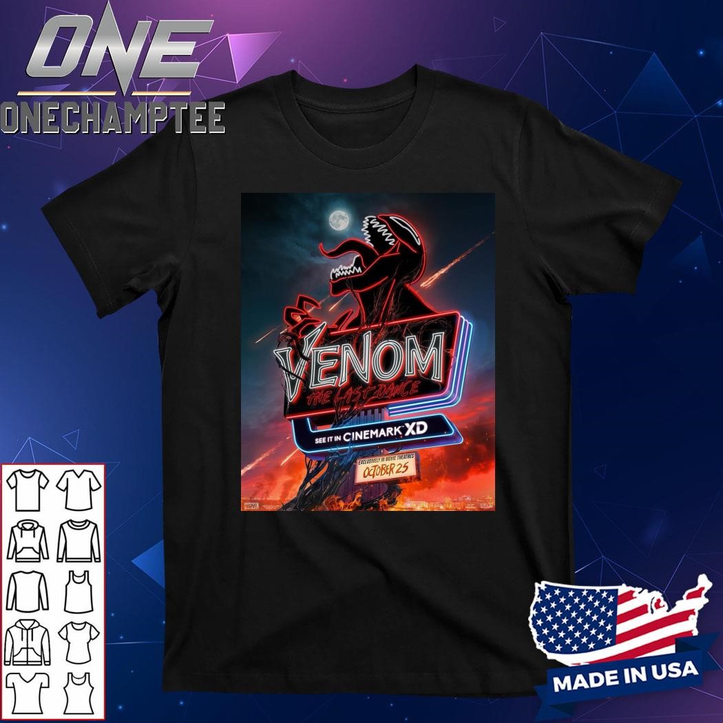 Cinemark XD Poster For Venom The Last Dance Releasing Exclusively In Movie Theaters On October 25 Unisex T-Shirt