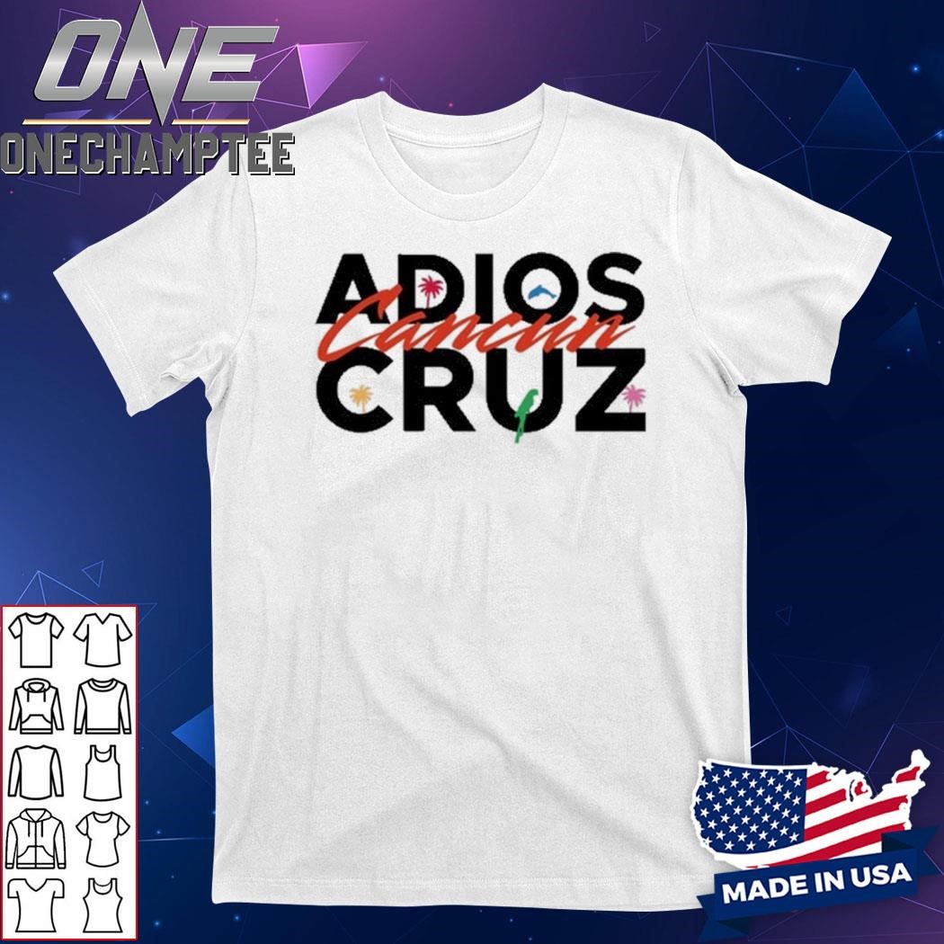 Colin Allred Adios Cancun Cruz Shirt