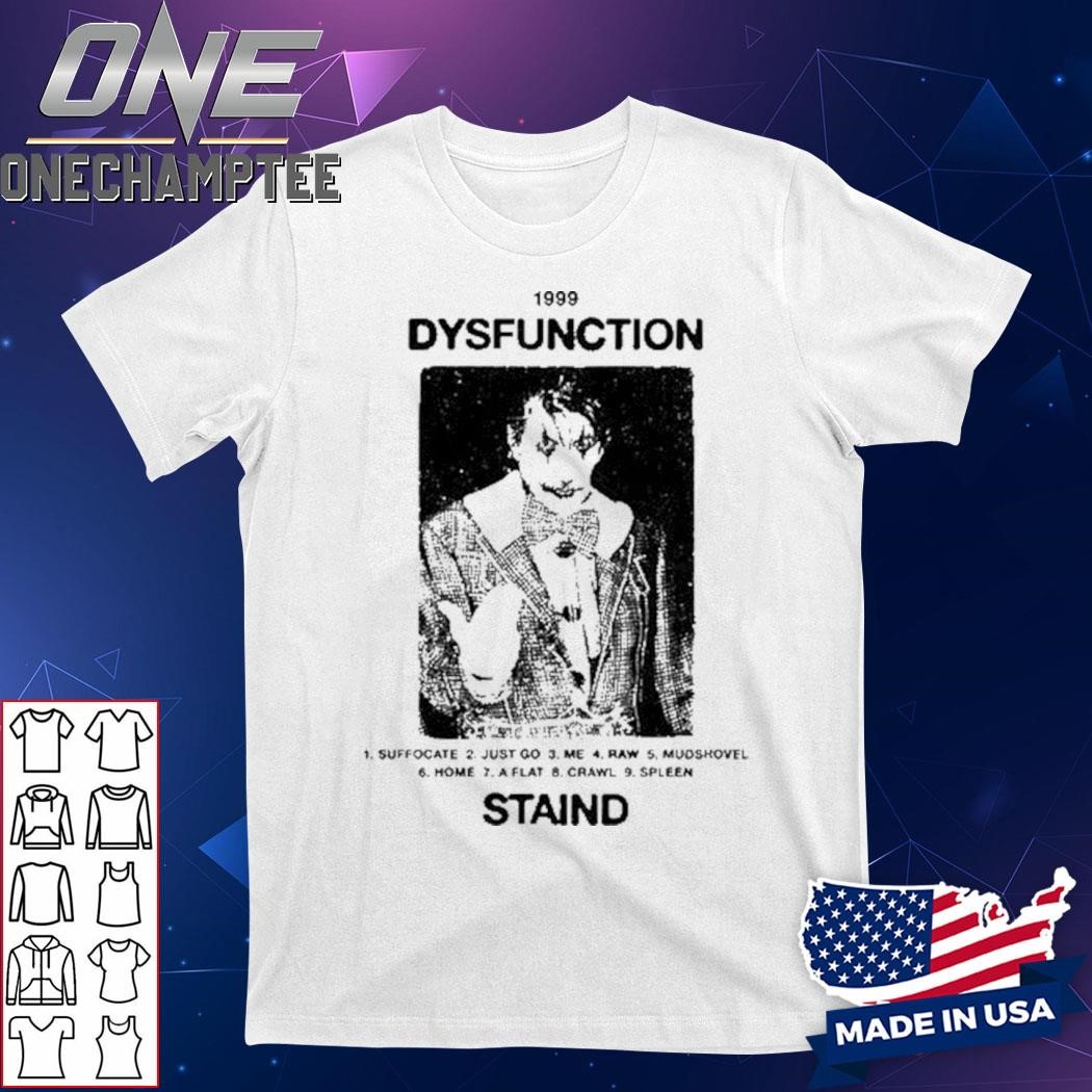 Design Dysfunction 1999 Staind Shirt