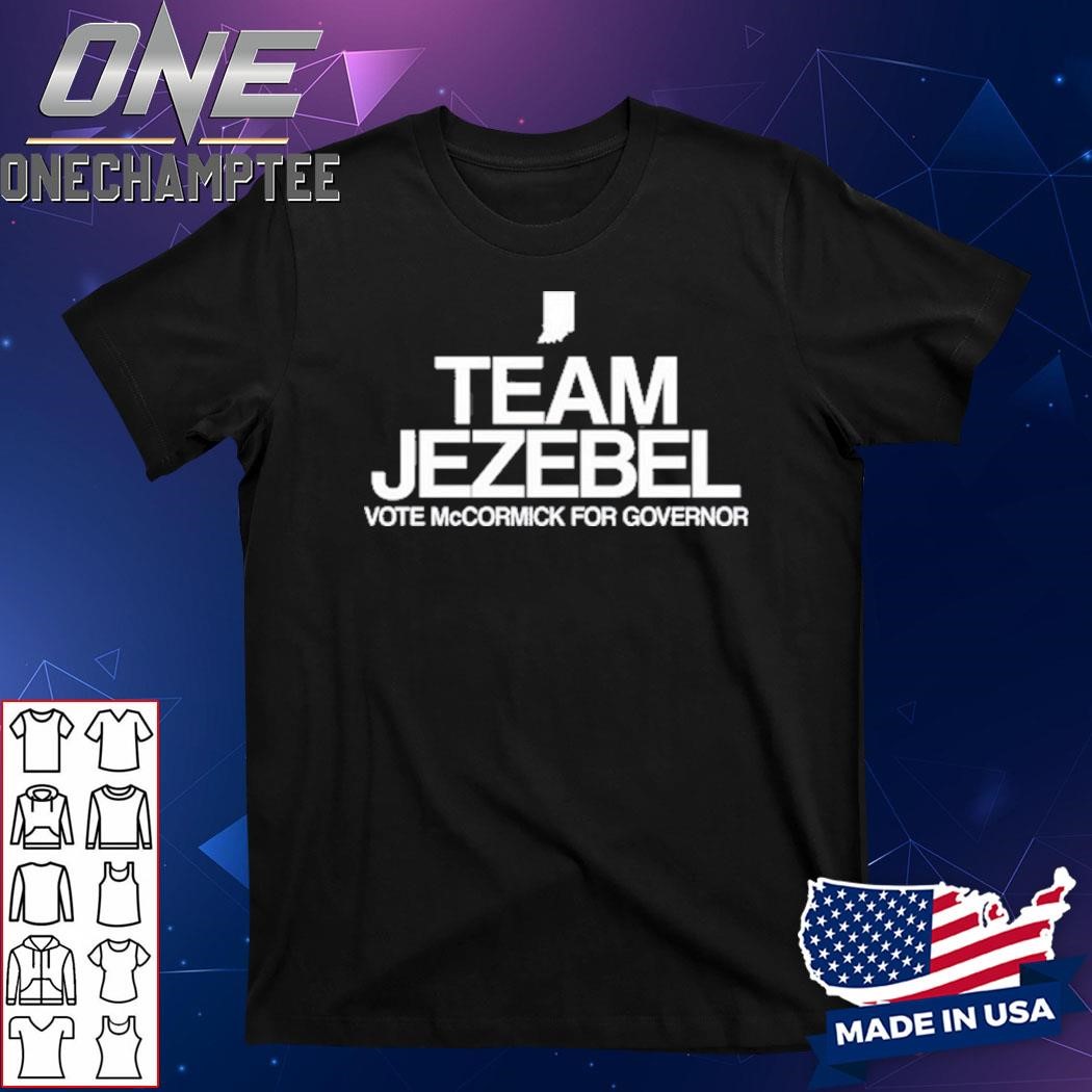 Design Team Jezebel Vote Mccormick For Governor Shirt