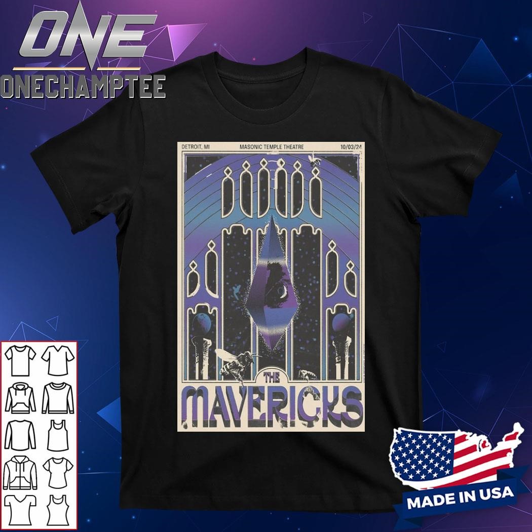 Design The Mavericks Oct 3 2024 Masonic Temple Theatre, Detroit, MI Concert Tour Poster Shirt