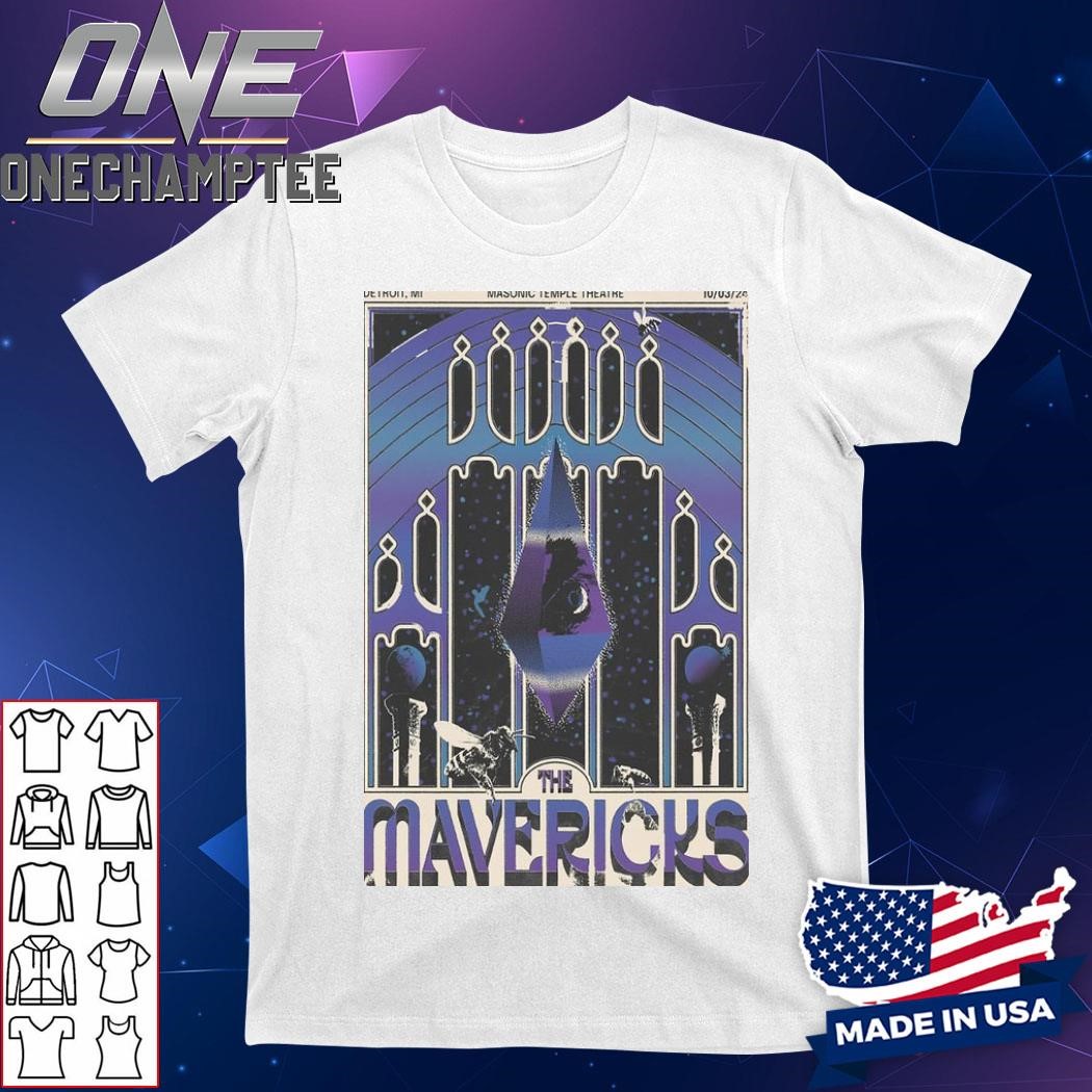 Design The Mavericks Oct 3, 2024 Masonic Temple Theatre, Detroit, MI Poster Shirt