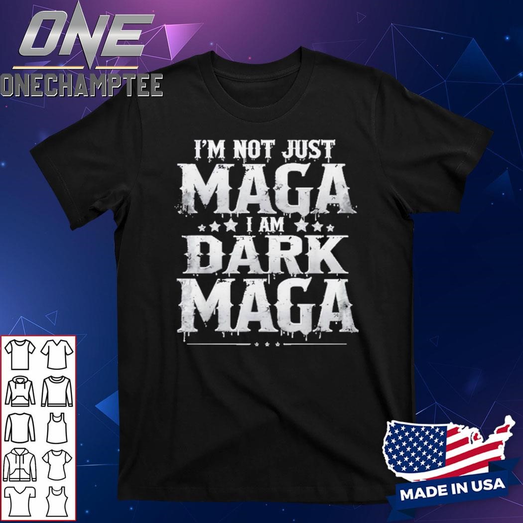 Elon Musk I’m Not Just Maga I’m Dark Maga Shirt