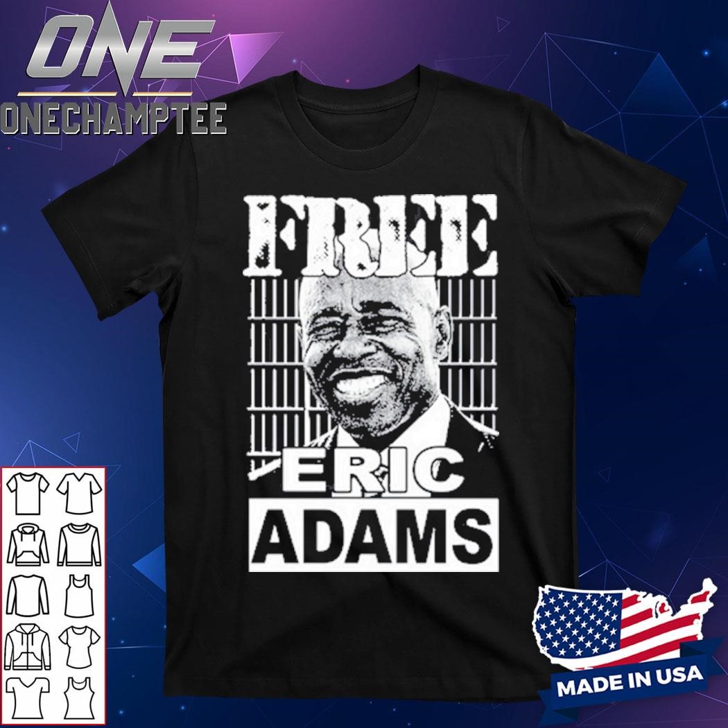 Free Eric Adams Shirt