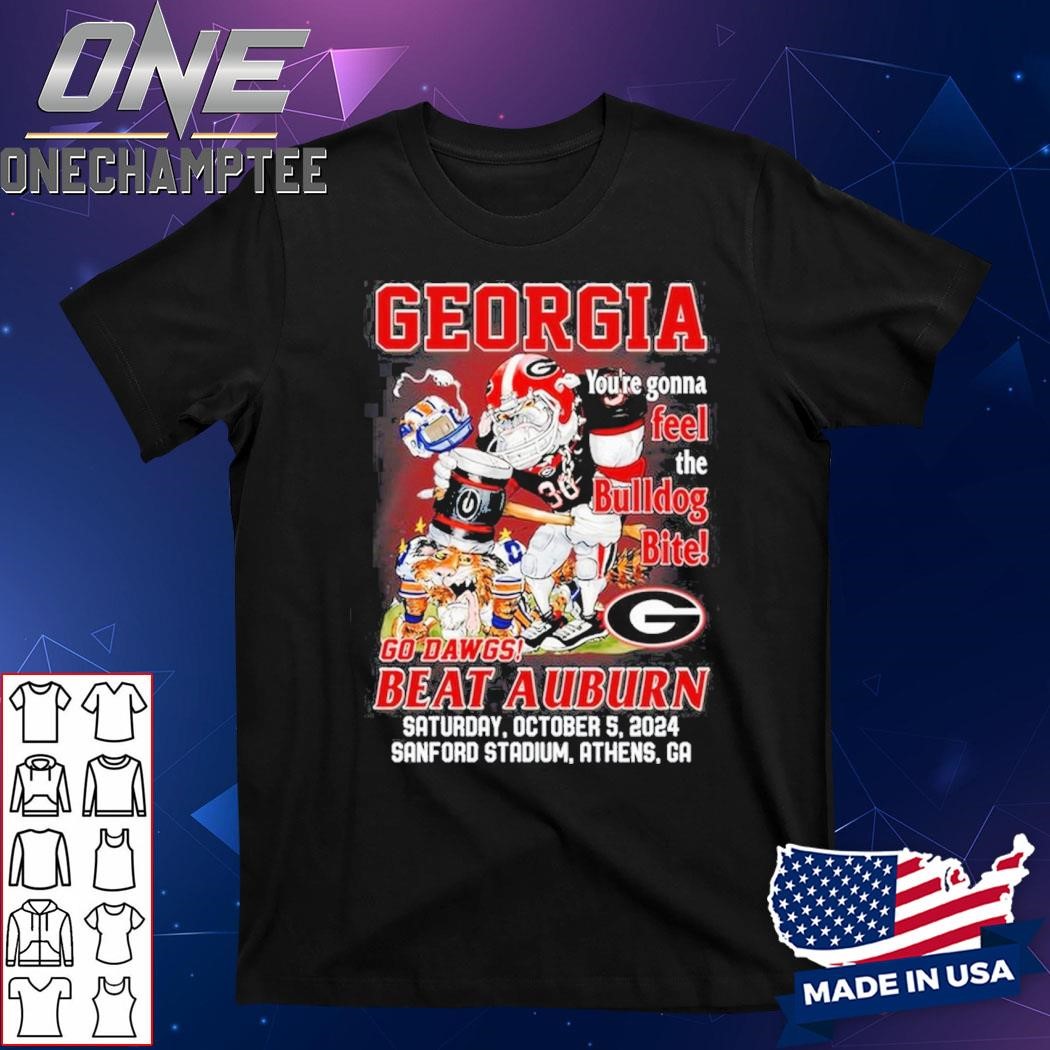 Georgia Bulldogs Go Dawgs Beat Auburn Tigers Feel The Bulldogs Bite T-Shirt