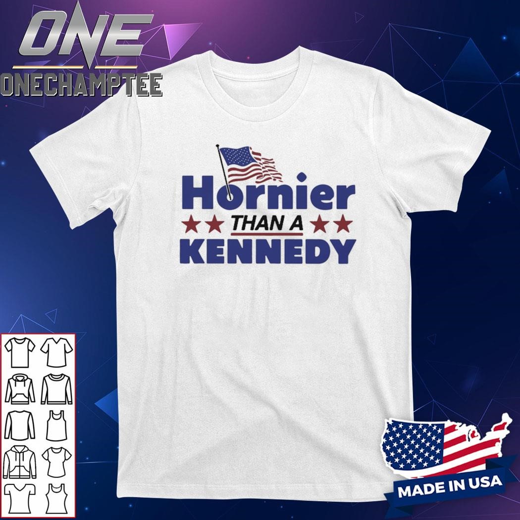 Hornier Than A Kennedy Shirt