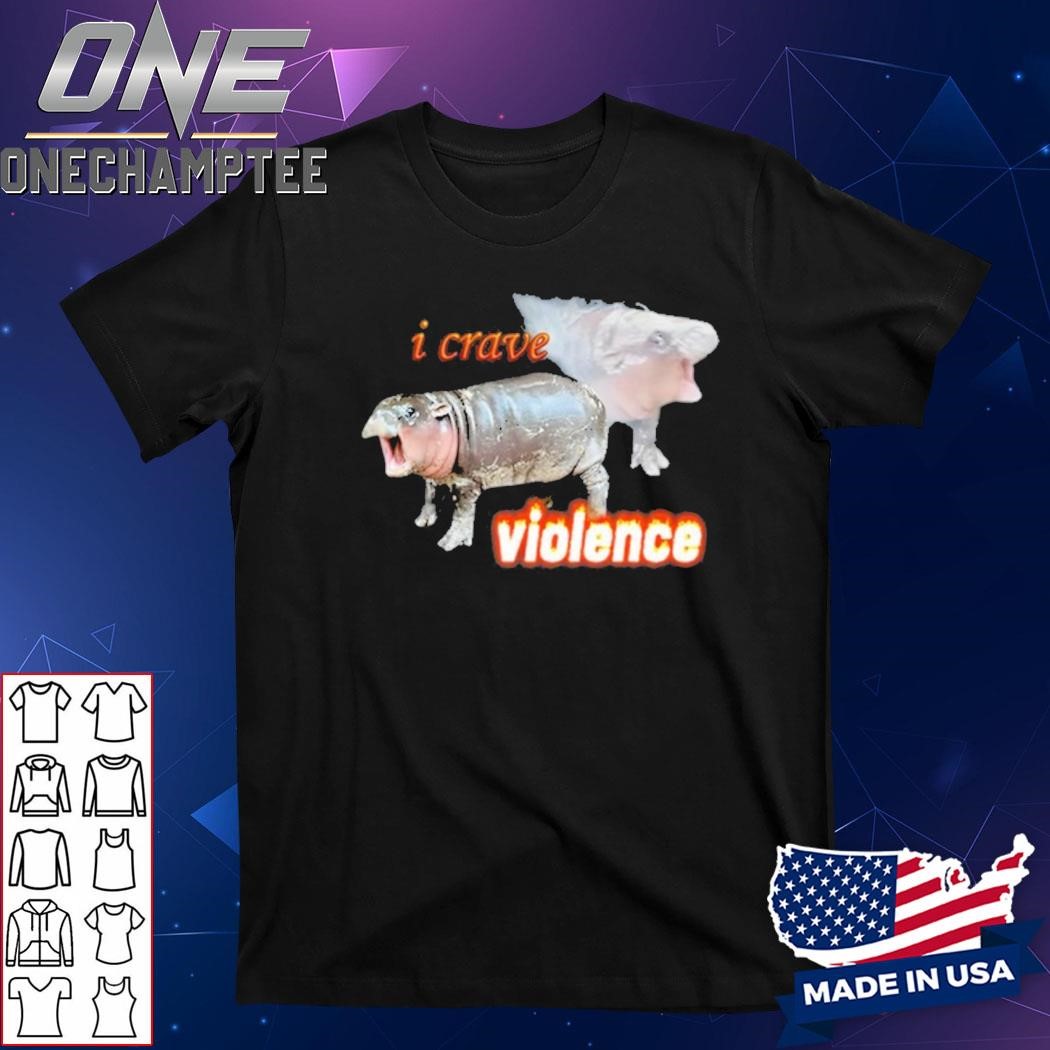 I Crave Violence Moo Deng T-Shirt