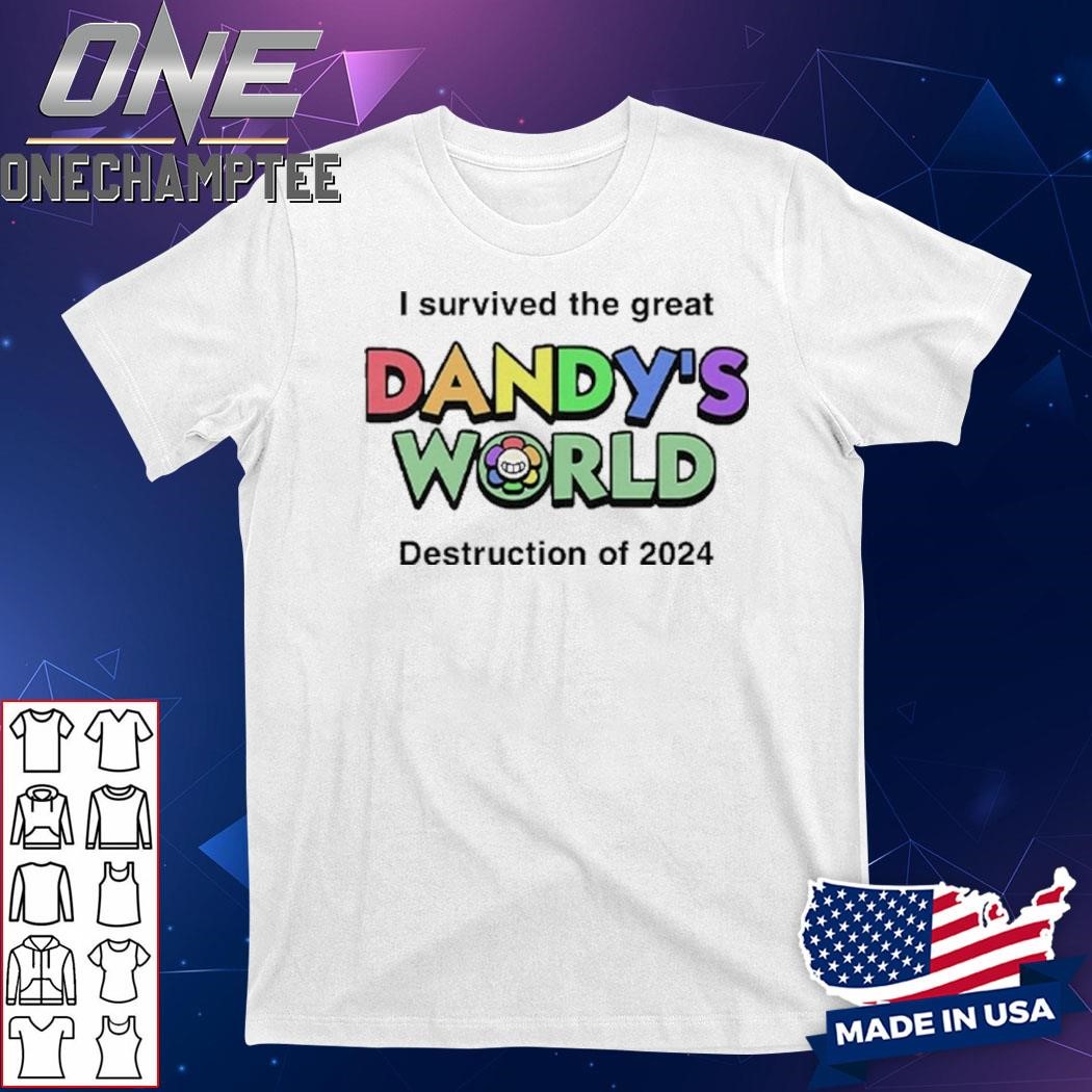 I Survived The Great Dandy’s World Destruction Of 2024 Shirt