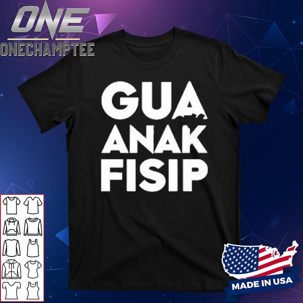 Lisa Eepy Gua Ortu Anak Fisip Shirt