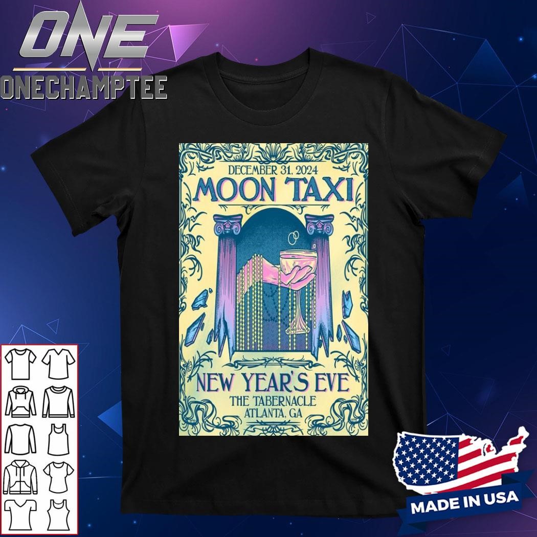 Moon Taxi The Tabernacle Atlanta GA Dec 31 2024 Poster Shirt