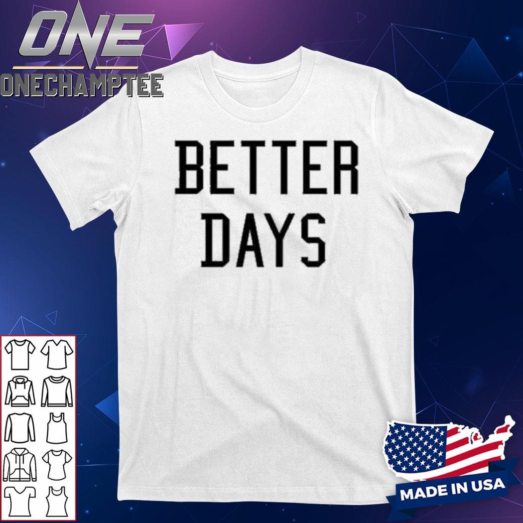 Paige Bueckers Better Days Shirt