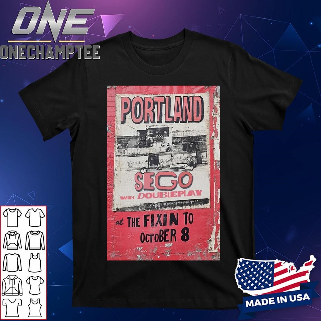 Portland Sego Double Play Oct 8 2024 Poster The Fixin To Shirt