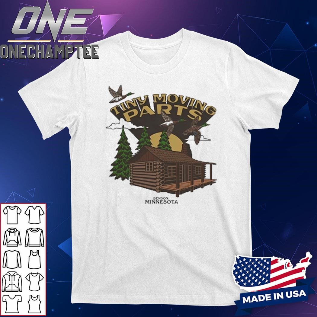 Tiny Moving Parts Cabin Benson Minnesota Shirt