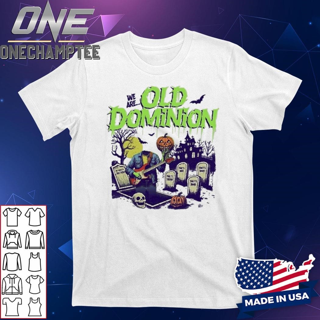 We Are Old Dominion 2024 Halloween T-Shirt