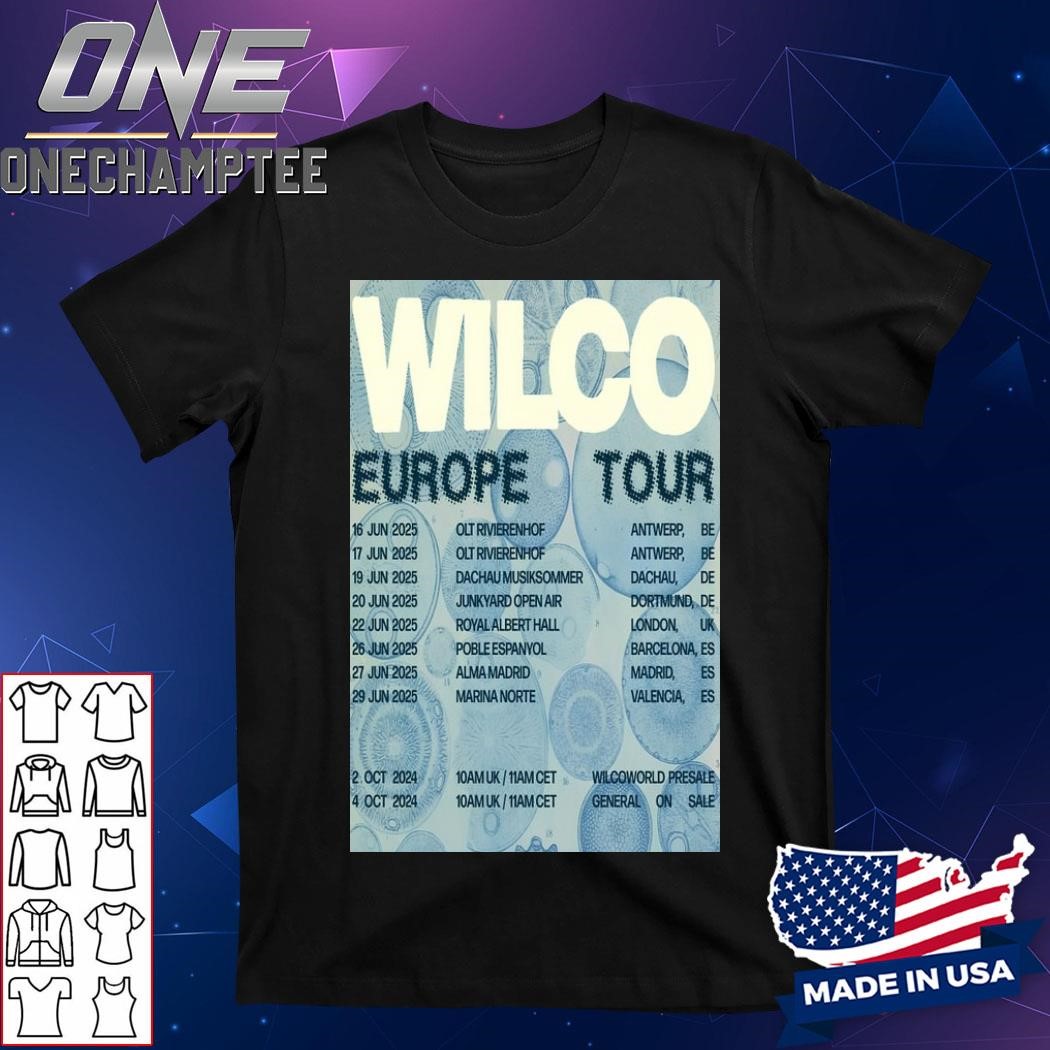 Wilco Europe Tour Belgium-Germany-UK-Spain 2024-2024 Poster Shirt