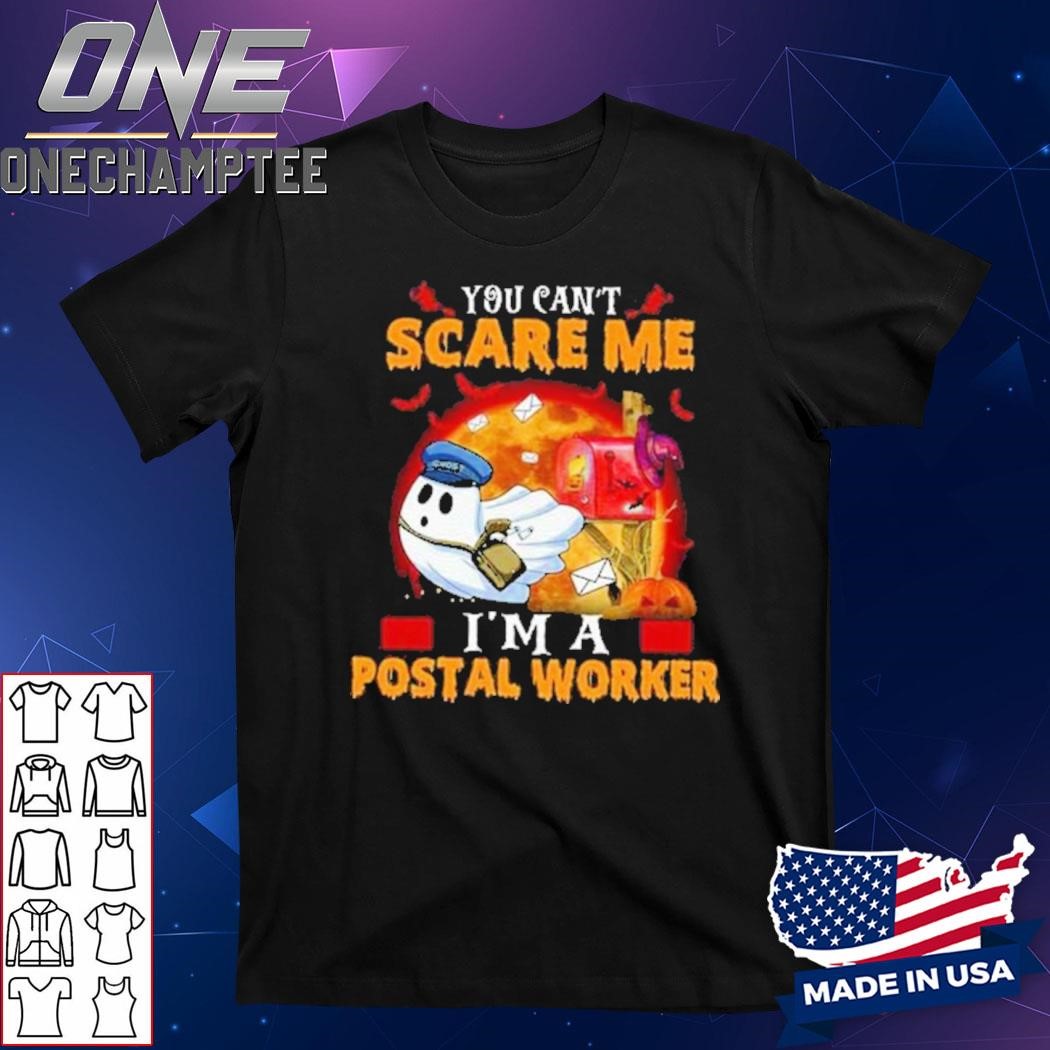 You Can’t Scare Me I’m A Postal Worker Ghost Halloween T-Shirt