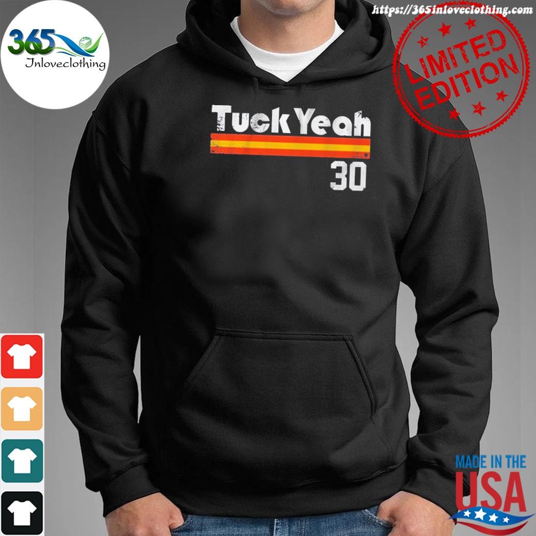 30 Kyle Tucker Tuck Yeah Shirt, hoodie, sweater and long sleeve