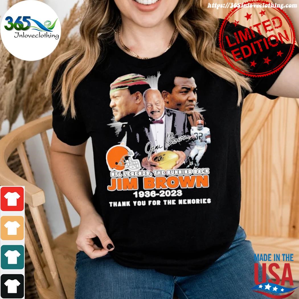 Jim Brown Cleveland Browns 1936 2023 signature The Legend shirt, hoodie,  sweater, long sleeve and tank top