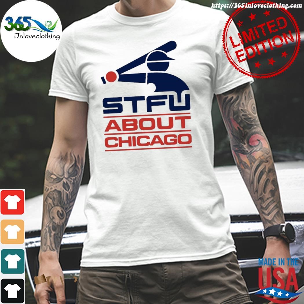 Design stfu about chicago southside shirt