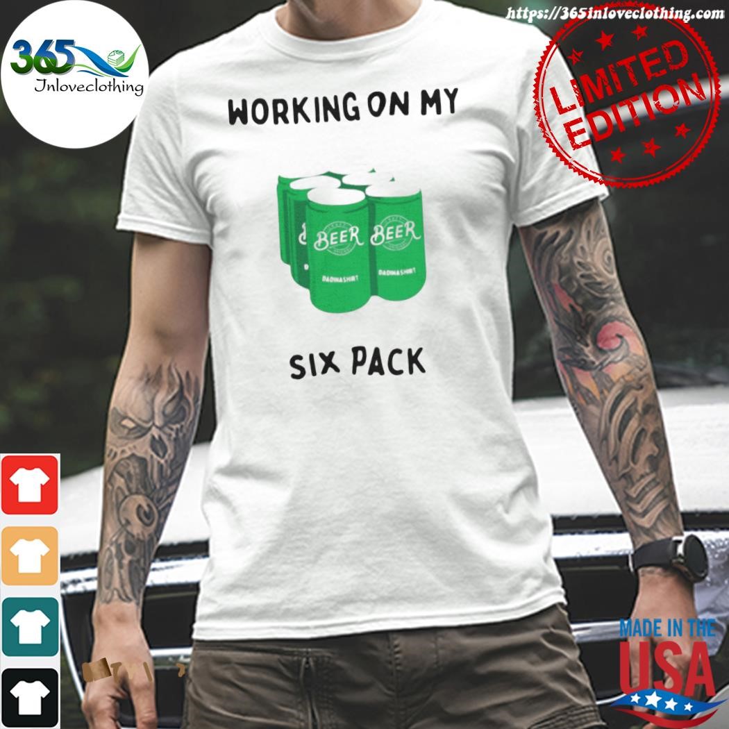 Design working on my six pack shirt