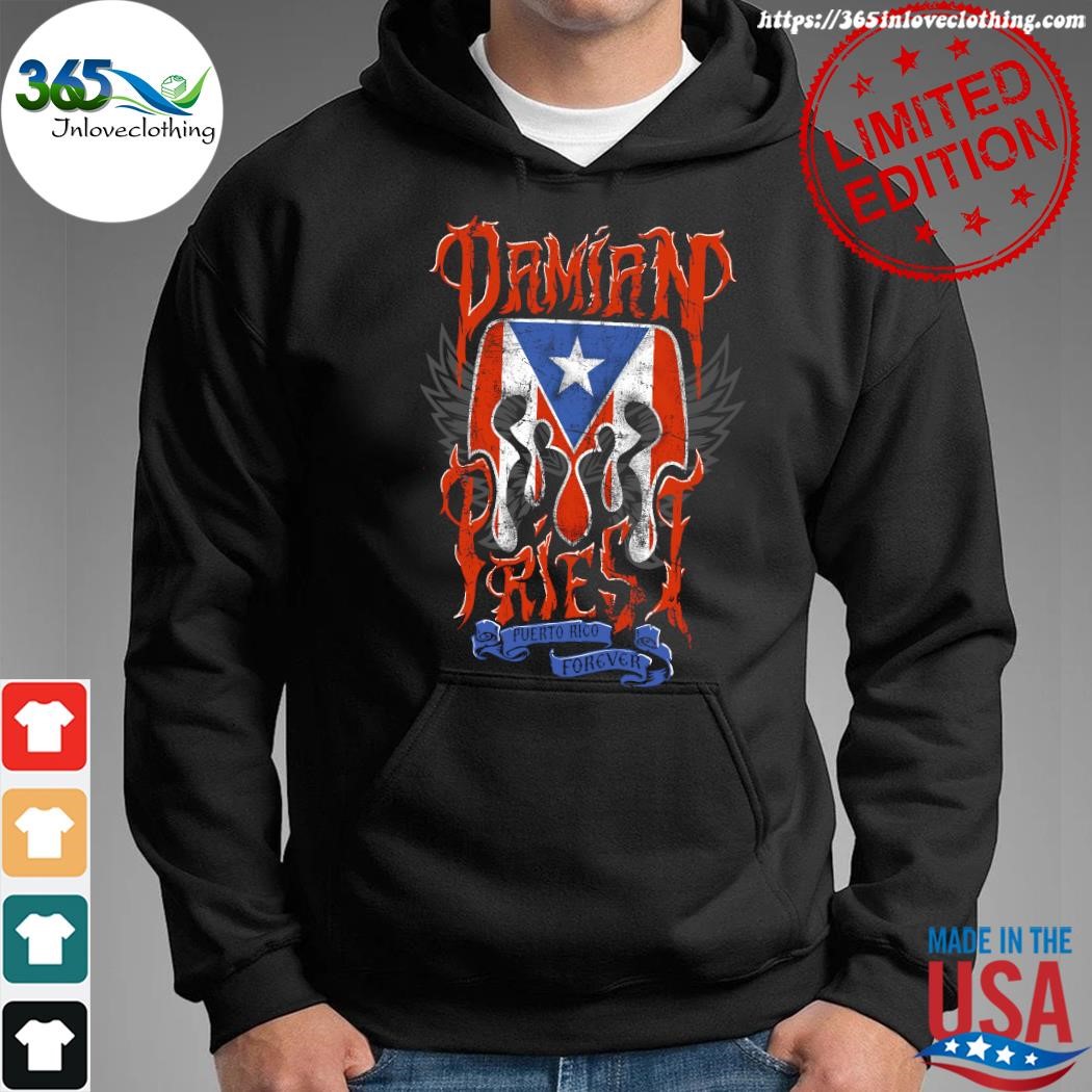 Design Damian priest puerto rico forever shirt, hoodie, sweater