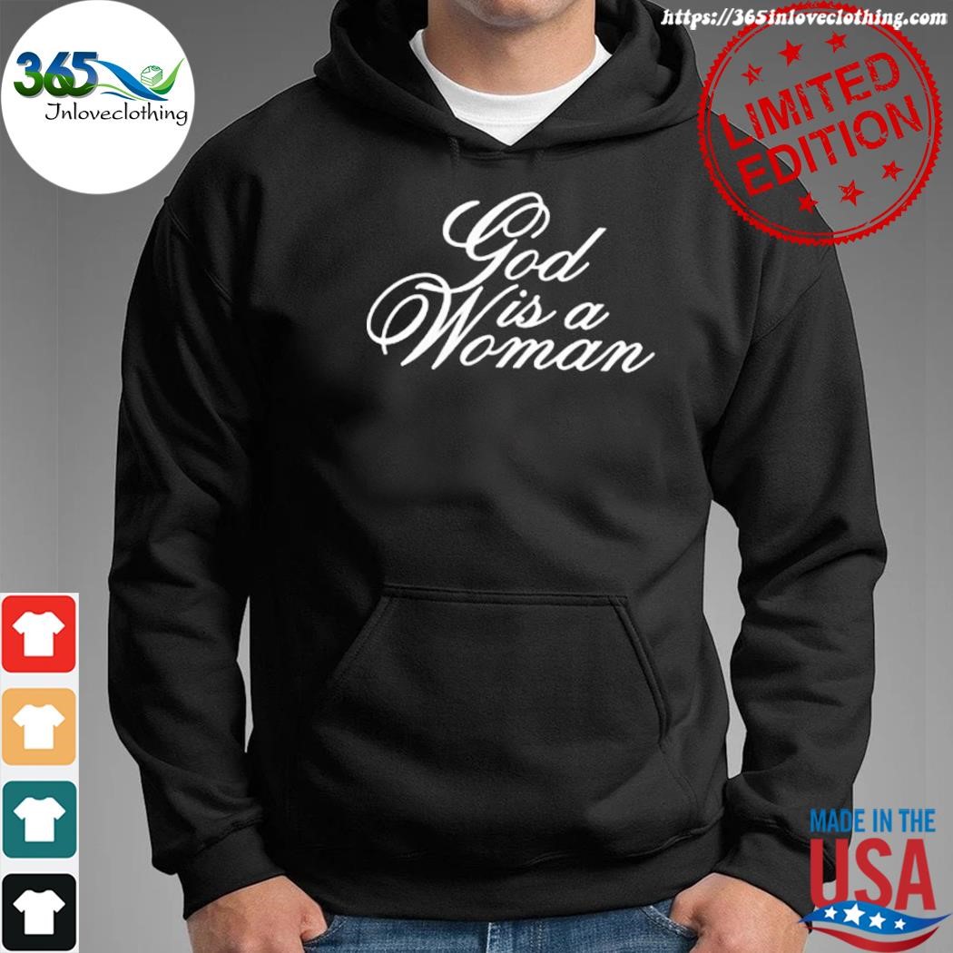 Official god is a woman shirt hoodie.jpg