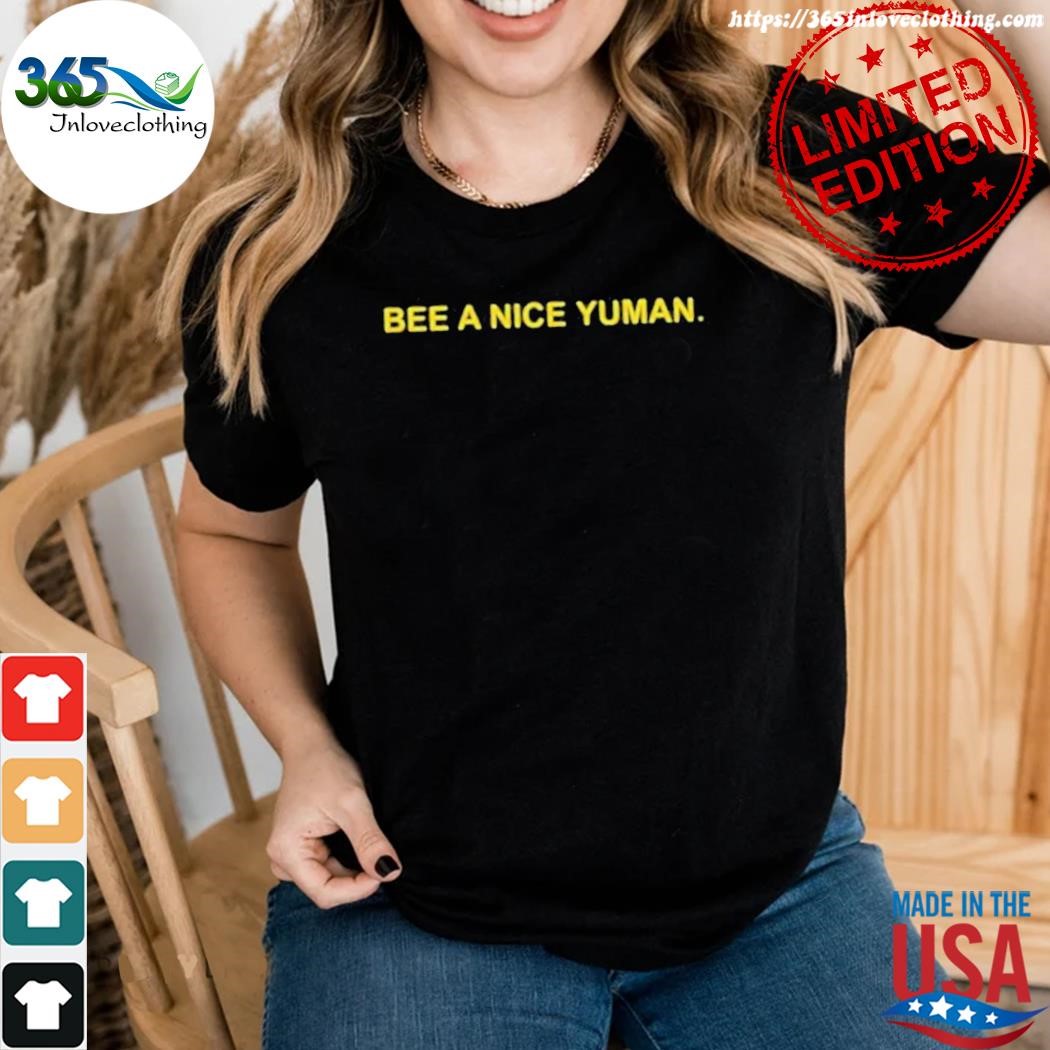 Official kenny wallace bee a nice yuman shirt woman.jpg