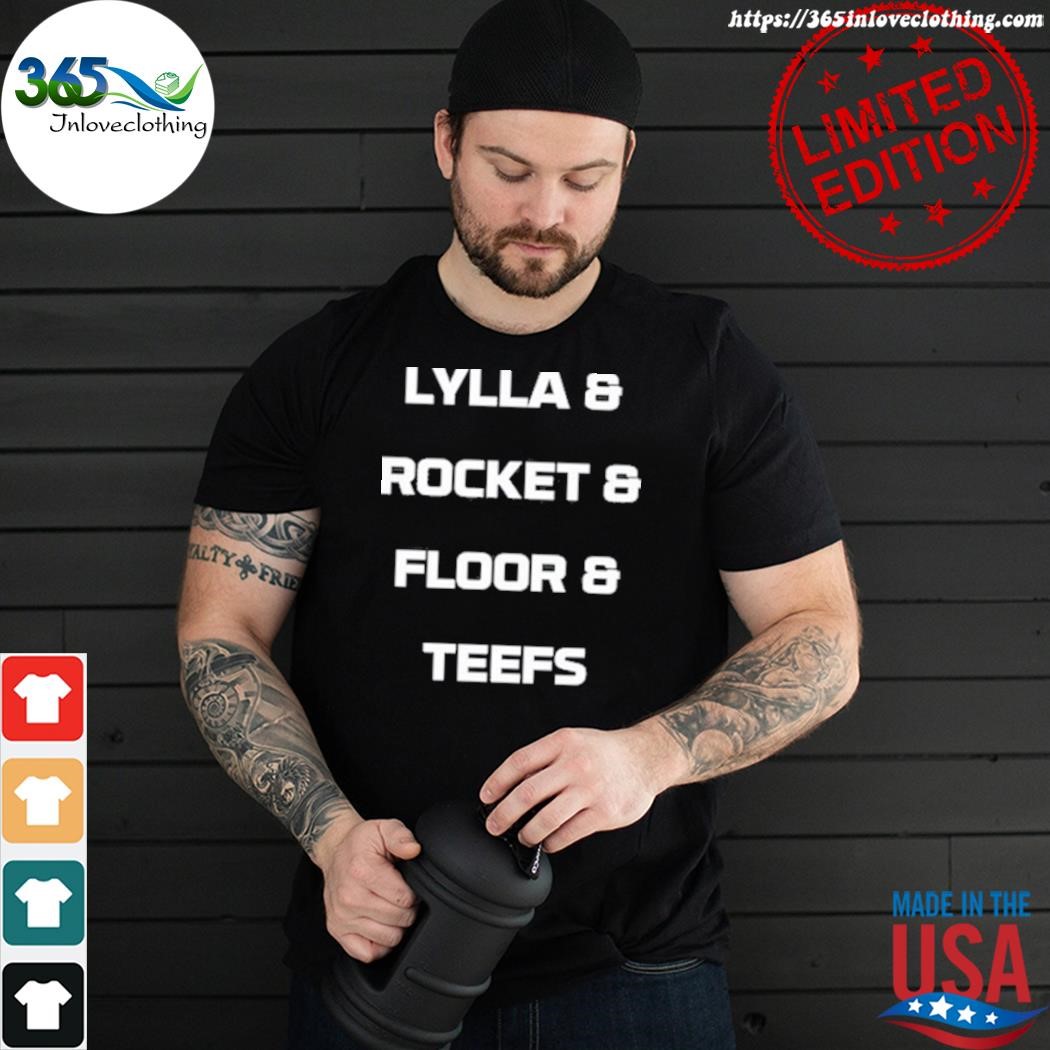 Official lylla and rocket and floor &fs shirt