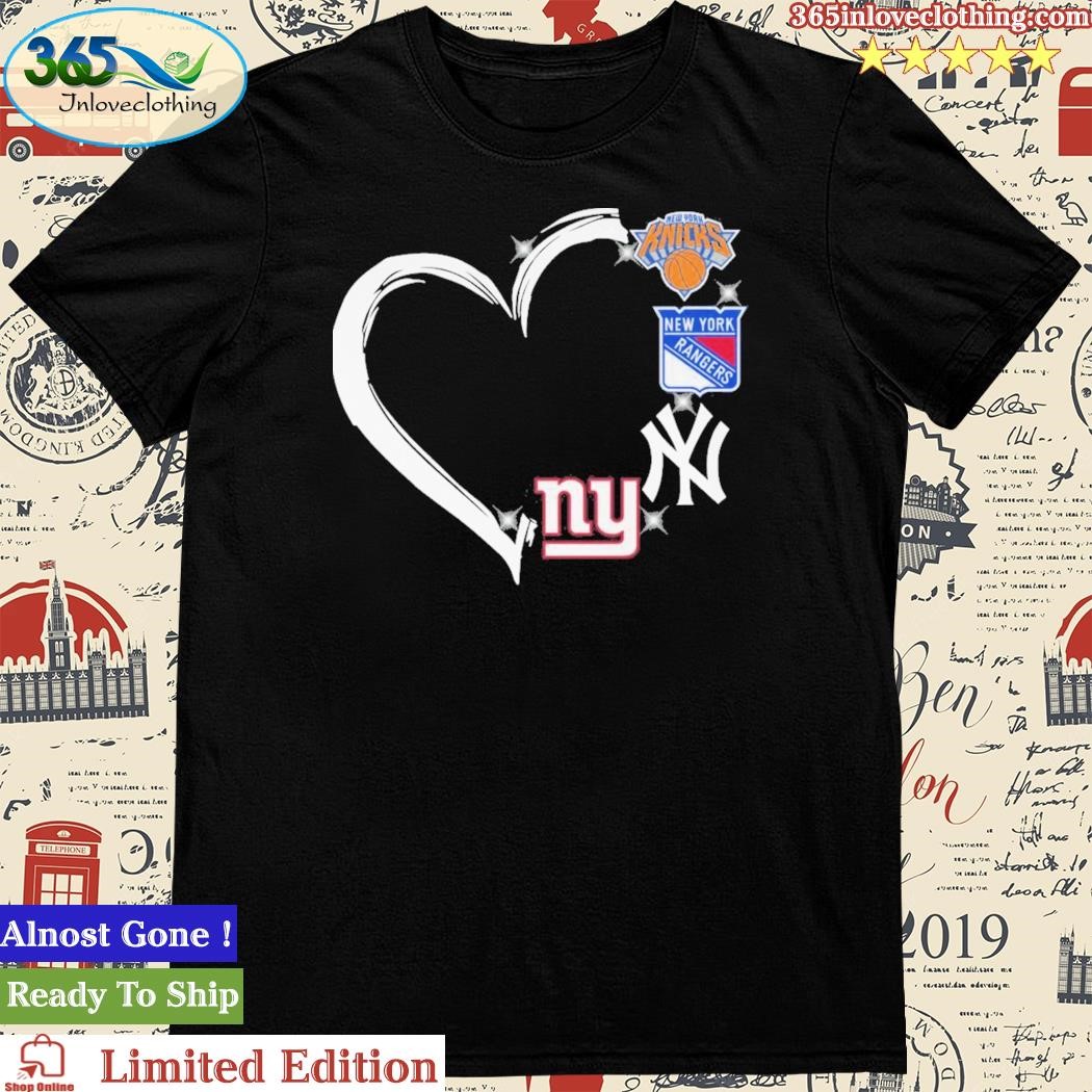 New York Yankees New York Giants New York Rangers New York Knicks Heart  Shirt,tank top, v-neck for men and women