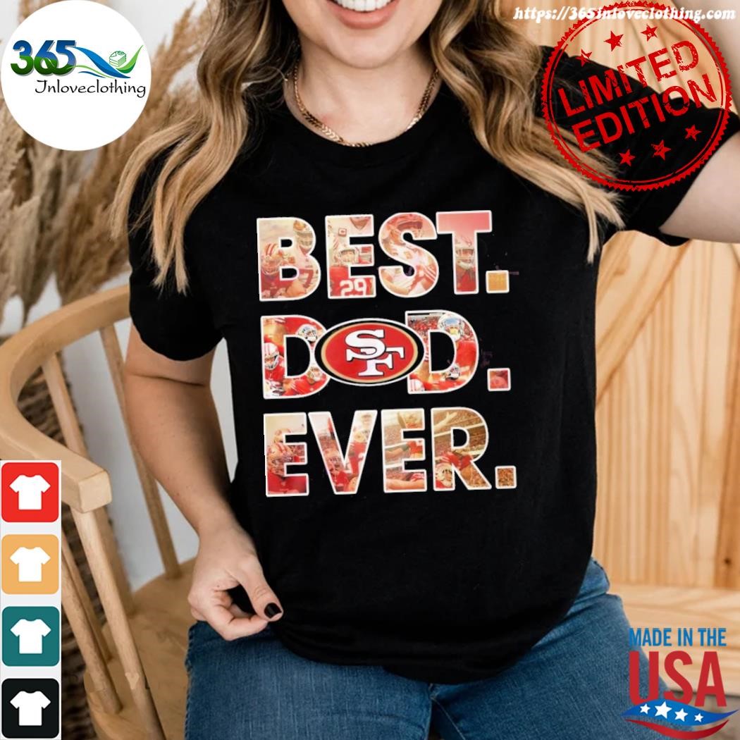 NFL San Francisco 49ers Best Dod Ever T-Shirt - Limited Edition