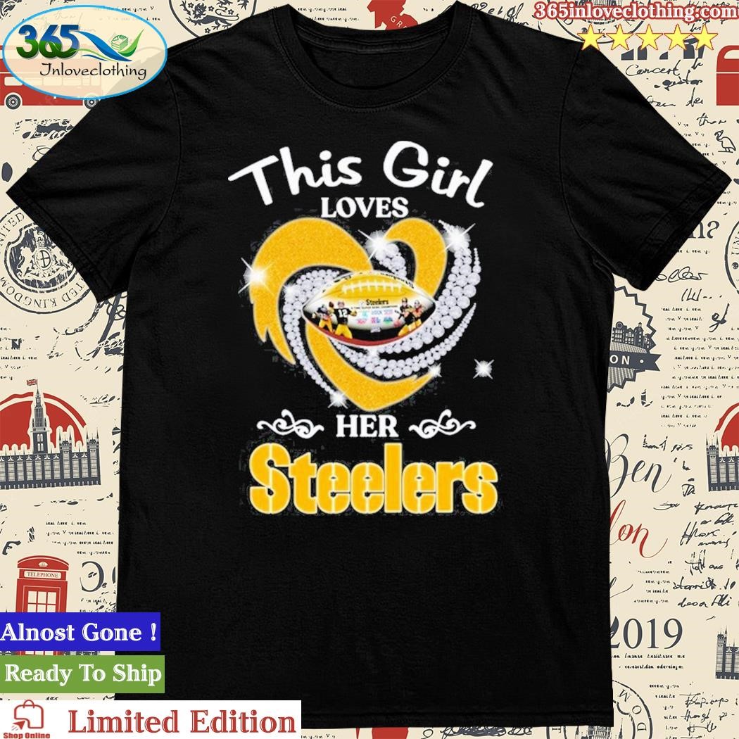 Offcial this Girl Loves Her Pittsburgh Steelers Unisex T-Shirt,tank top,  v-neck for men and women