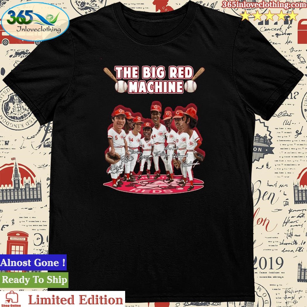 Cincinnati Reds The Big Red Machine Legend Team signature 2023 shirt,  hoodie, sweater, long sleeve and tank top