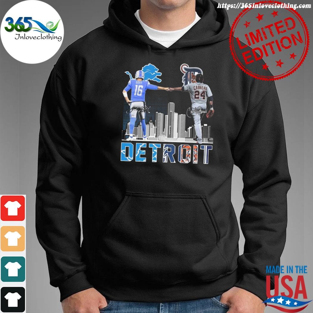 Official detroit Lions Goff And Tigers Cabrera T Shirt, hoodie, sweater,  long sleeve and tank top