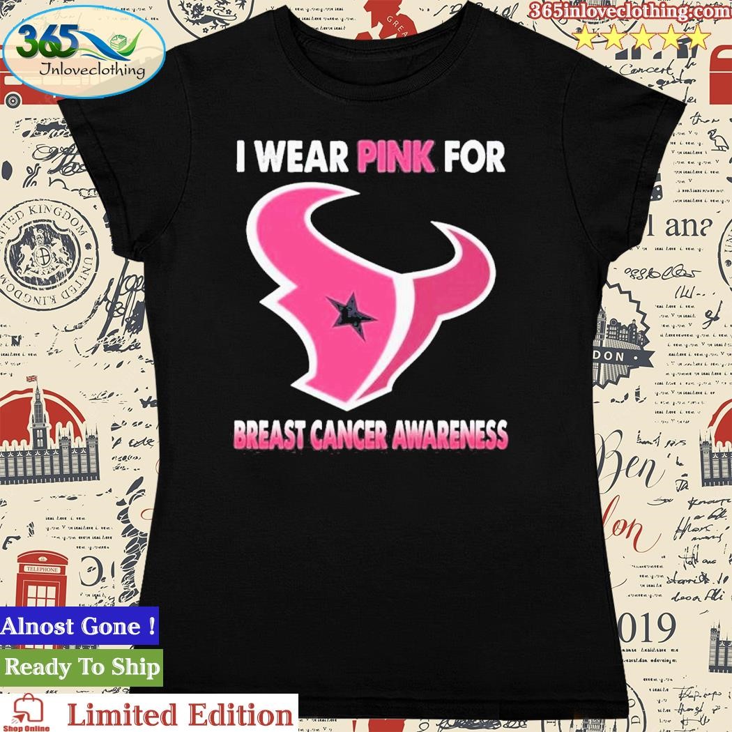 Official houston Texans I Wear Pink For Breast Cancer Awareness Shirt