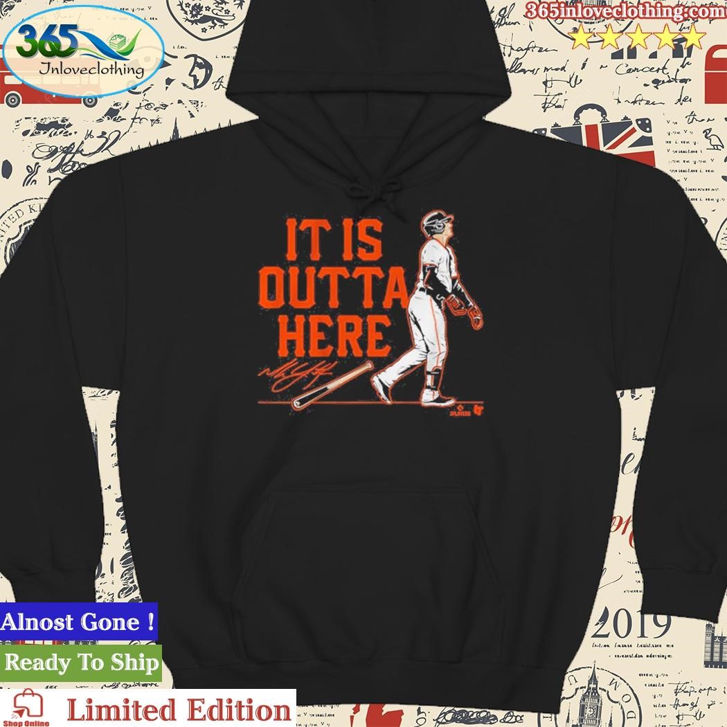 It Is Outta Here Mike Yastrzemski 2023 Shirt, hoodie, sweater, long sleeve  and tank top