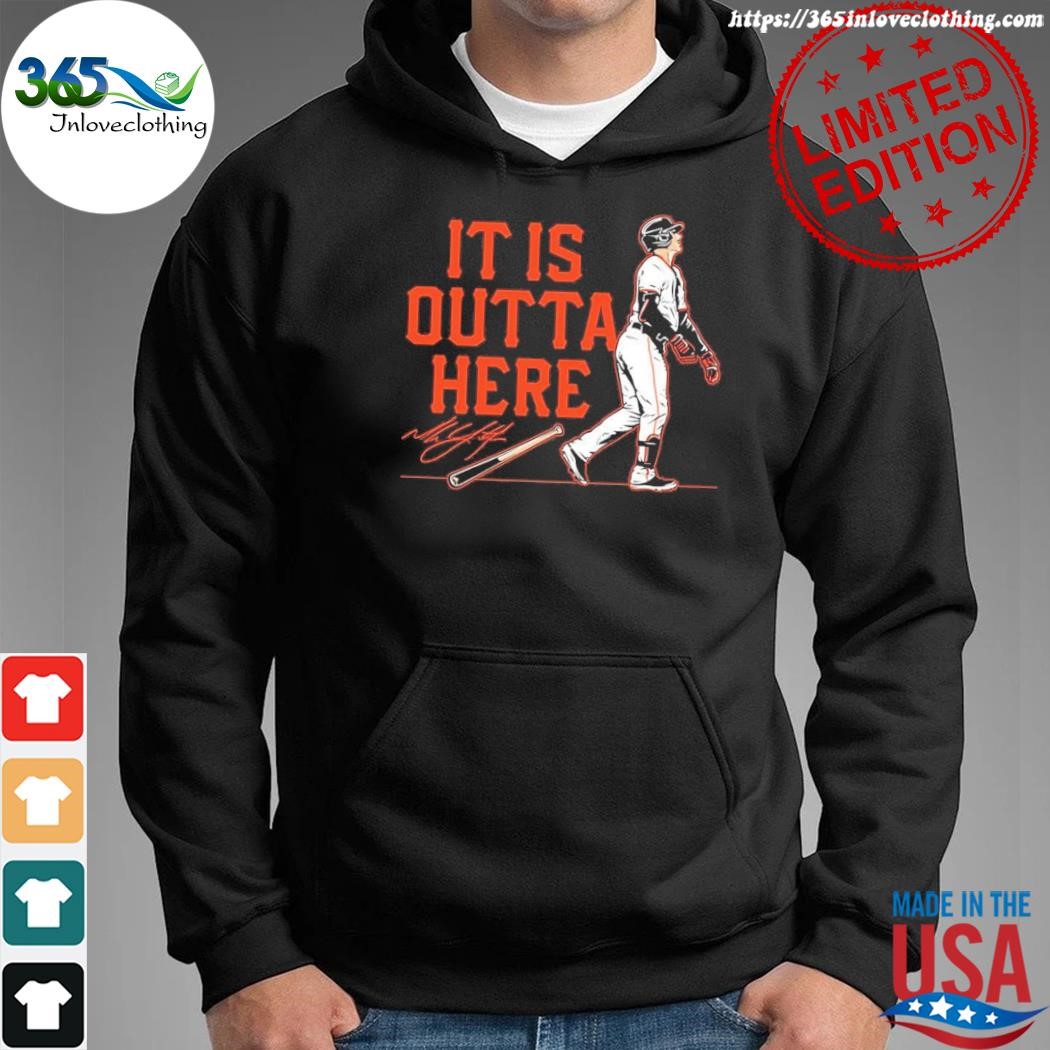 Official mike Yastrzemski It Is Outta Here Shirt, hoodie, sweater, long  sleeve and tank top